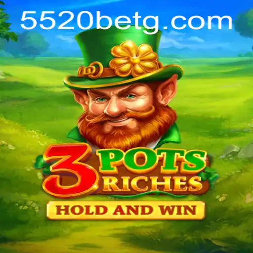Explore the Exciting World of 3potsRiches With 5520bet